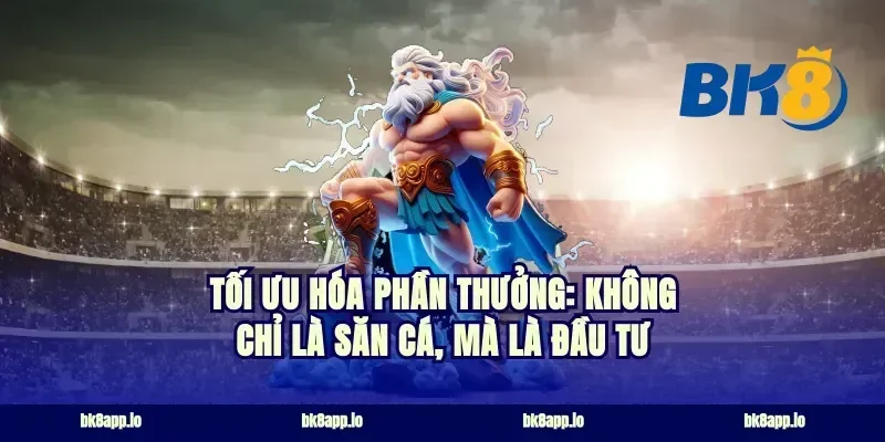 Tối Ưu Hóa Phần Thưởng: Không Chỉ Là Săn Cá, Mà Là Đầu Tư
