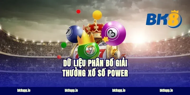 Dữ liệu phân bổ giải thưởng xổ số Power